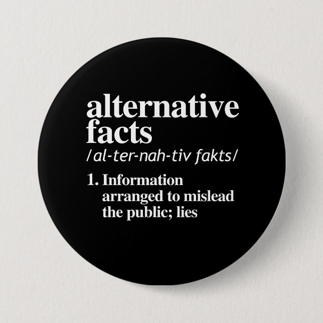 Alternative Facts Definition 7.5 Cm Round Badge (Front)