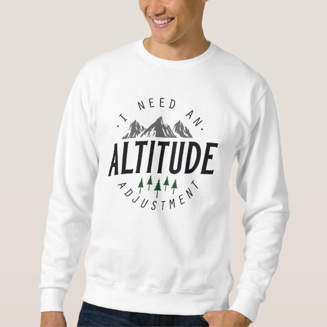 Altitude Adjustment Sweatshirt (Front)