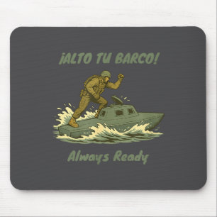 Alto Tu Barco! Coast Guard Novelty Gift  Mouse Pad