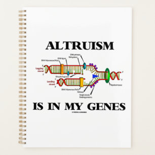 Altruism Is In My Genes DNA Replication Planner
