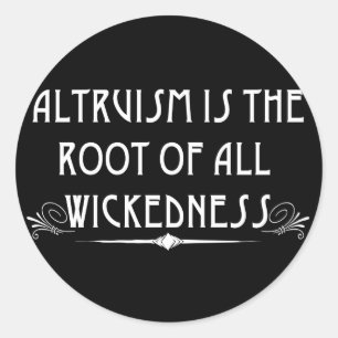 Altruism Is Wicked Stickers