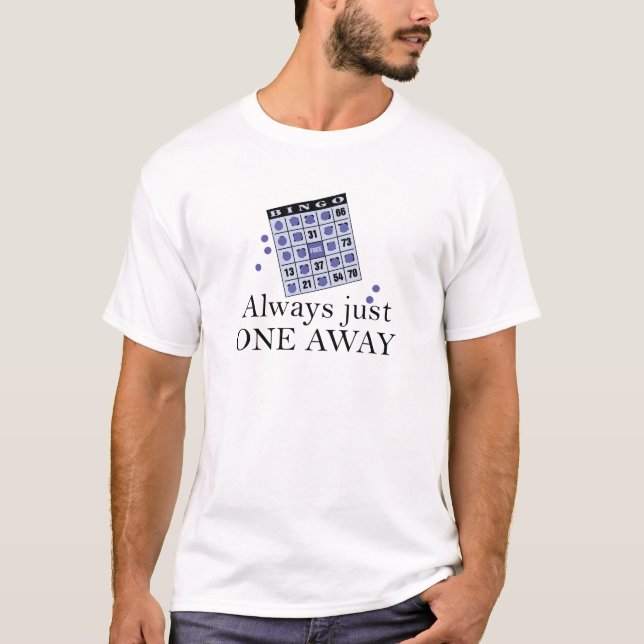 Alway Just One Away T-Shirt (Front)