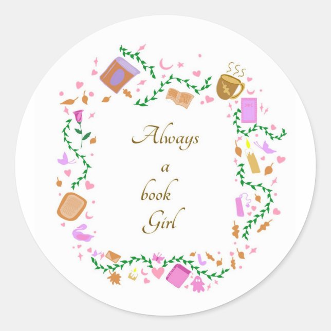 Always a book Girl Classic Round Sticker (Front)