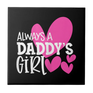 Always a Daddy's Girl Shirt Daughter Girls Women Tile