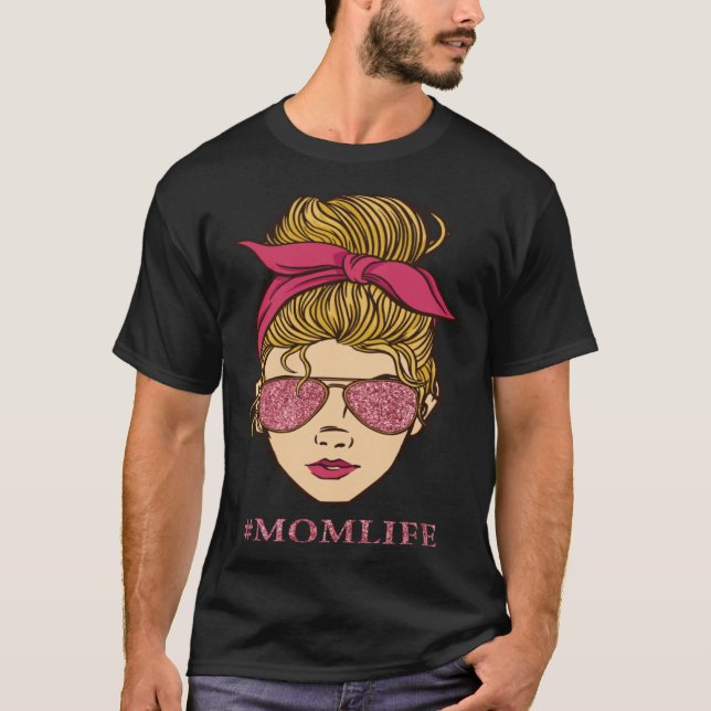 Always A Mom Life For Me Marriage Parents Family T-Shirt (Front)