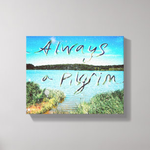 Always A Pilgrim Canvas Print