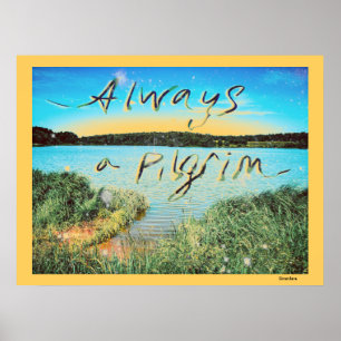 Always A Pilgrim Poster