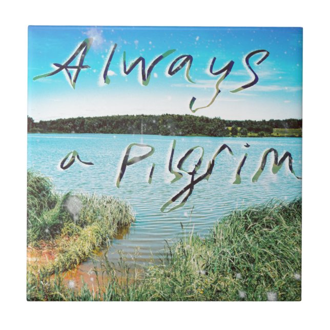 Always A Pilgrim Tile (Front)