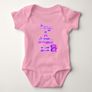 Always a queen bee body suit baby bodysuit