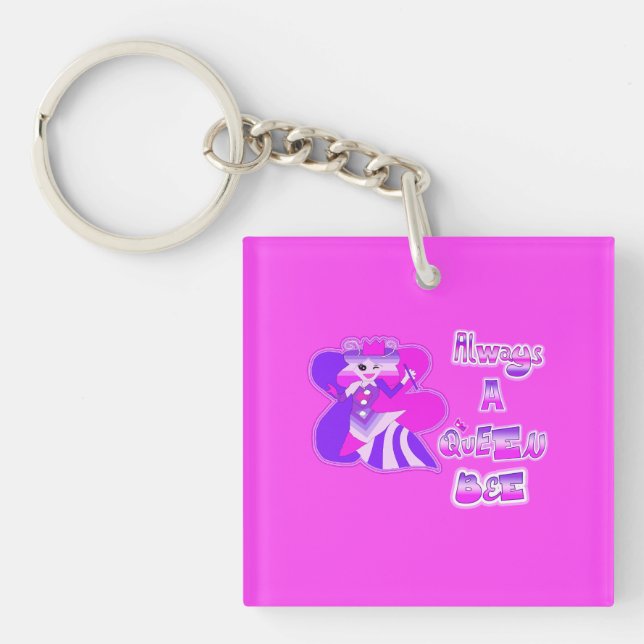 Always a queen bee hot pink keychain (Front)