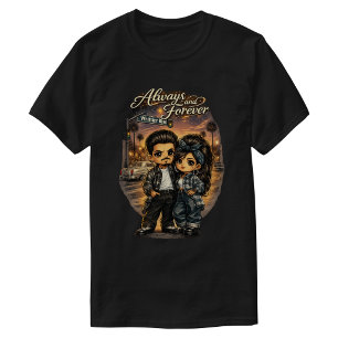 Always and Forever T-Shirt