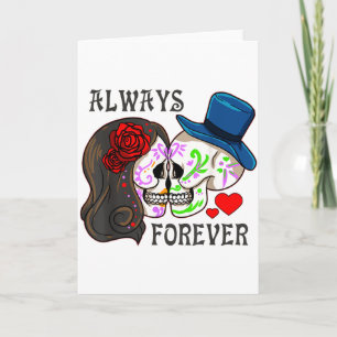 Always And Forever - Valentines Day Sugar Skull Lo Card