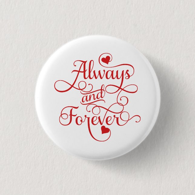 Always and Forever, Wedding or Valentine's Day 3 Cm Round Badge (Front)