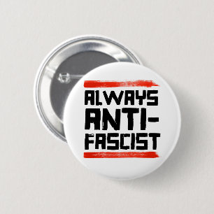 ALWAYS ANTI-FASCIST 6 CM ROUND BADGE