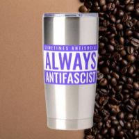 Always Antifascist Thermal Tumbler – Minimalist