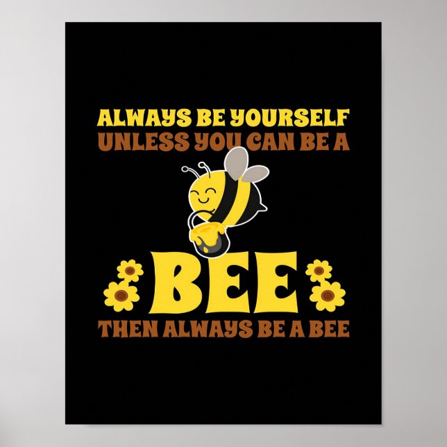 Always Be A Bee Bee Gifts, I Love Bee, Beekeeping Poster (Front)