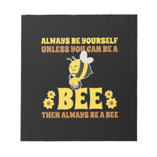 Always Be A Bee Notepad