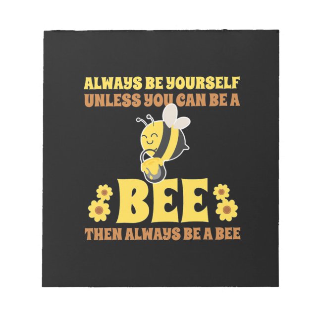 Always Be A Bee Notepad (Front)