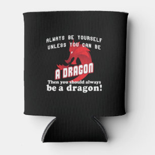 Always be a Dragon Can Cooler
