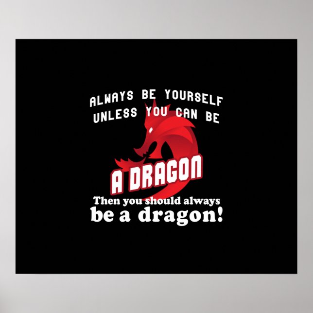 Always be a Dragon Poster (Front)