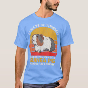 Always Be A Guinea Pig Wheek Guinea Pig Lover Retr T-Shirt