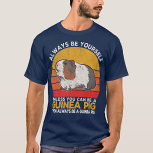 Always Be A Guinea Pig Wheek Guinea Pig Lover Retr T-Shirt