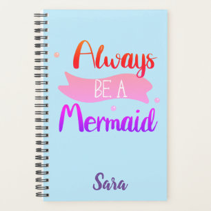 Always be a Mermaid Cute Personalised Planner