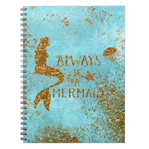 Always be a mermaid- gold glitter mermaid vision spiral notebook