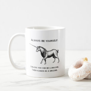 Always Be a Unicorn Coffee Mug
