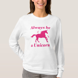 Always Be A Unicorn T-Shirt