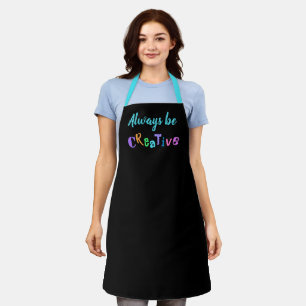 Always Be Creative Fun Black Apron