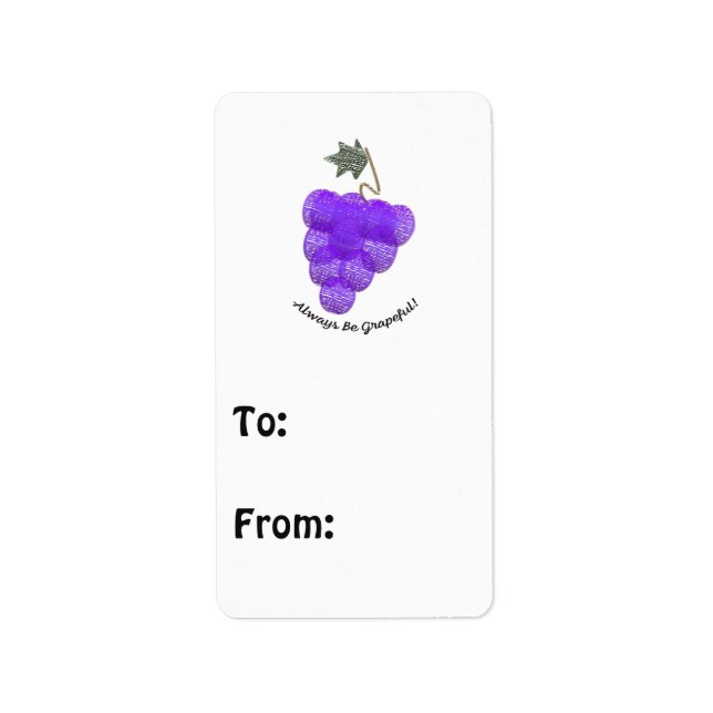 Always Be Grapeful Grapes Label (Front)