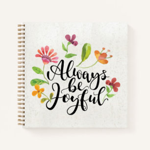 Always Be Joyful - 1 Thessalonians 5:16-18 Notebook