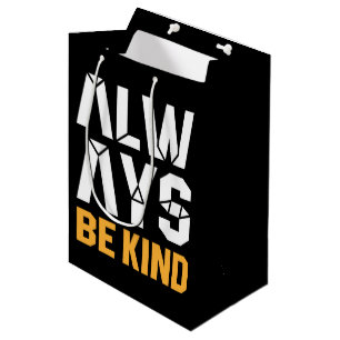 Always Be Kind 2 Medium Gift Bag