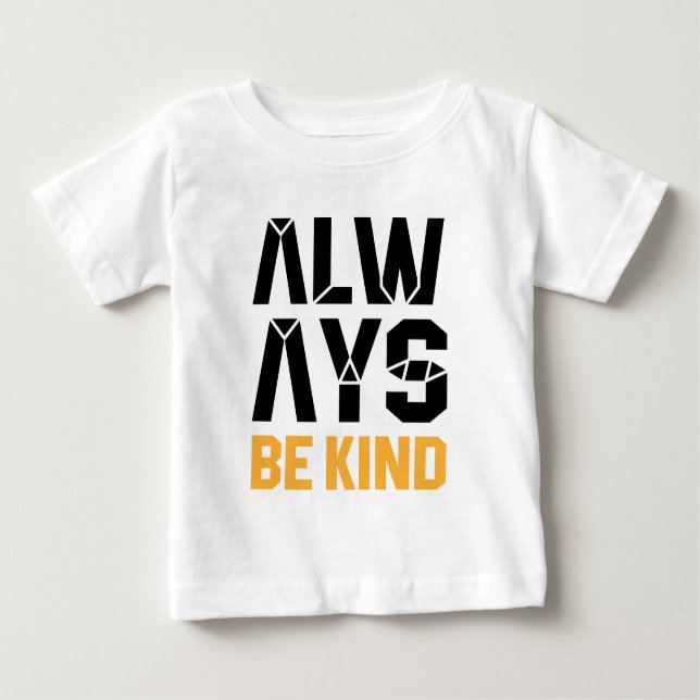 Always Be Kind Baby T-Shirt (Front)