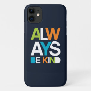 Always Be Kind Case-Mate iPhone Case
