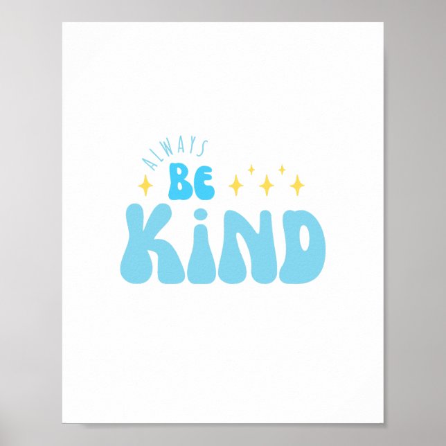 Always Be Kind Inspirational Motivational Quote Poster (Front)