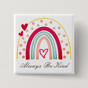 Always Be Kind - Motivational Quote 15 Cm Square Badge