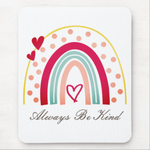 Always Be Kind - Motivational Quote Mouse Pad