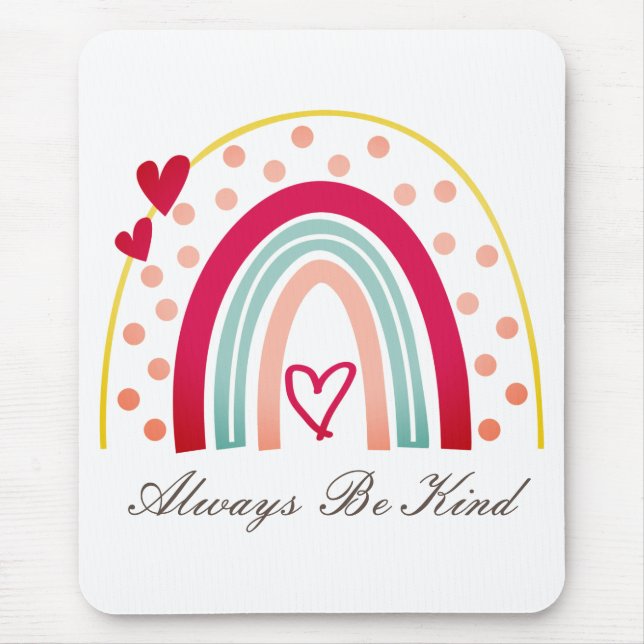 Always Be Kind - Motivational Quote Mouse Pad (Front)
