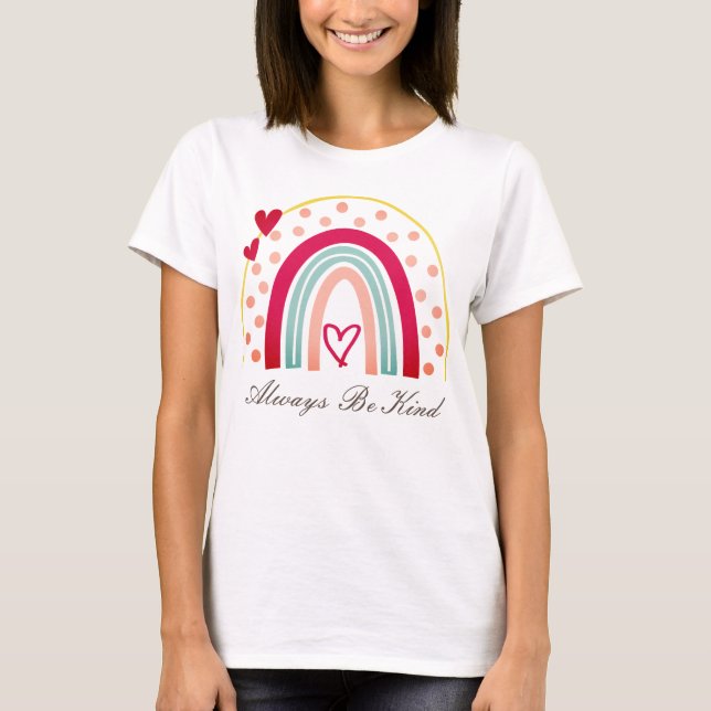 Always Be Kind - Motivational Quote T-Shirt (Front)