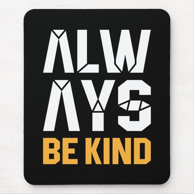 Always Be Kind Mouse Pad (Front)