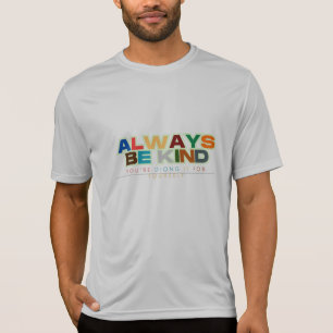 Always Be Kind Quotes Unisex /Adult & Kids T-Shirt