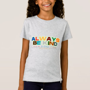Always Be Kind Quotes Unisex /Adult & Kids T-Shirt