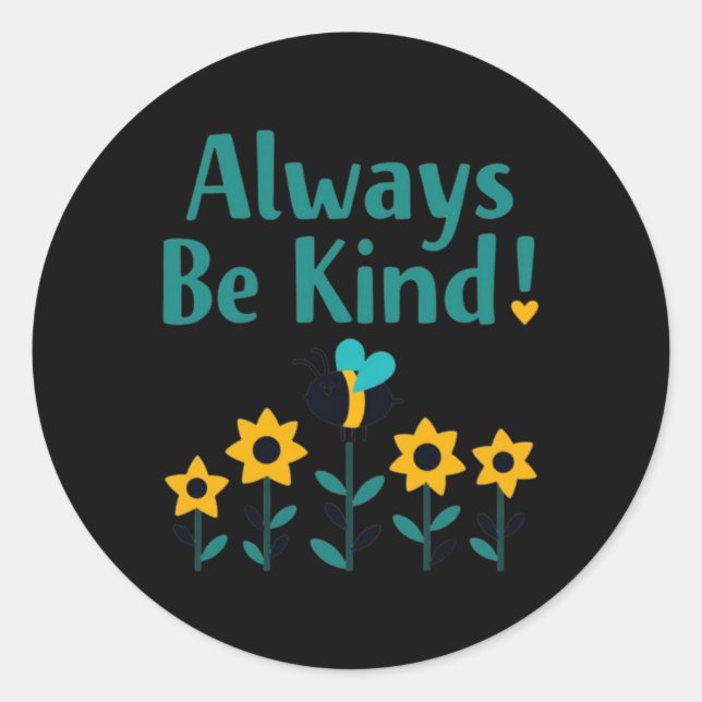 Always Be Kind! Sticker  (Front)
