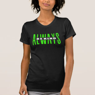 Always Be Kind T-Shirt