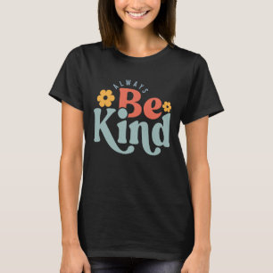 Always Be Kind T-Shirt