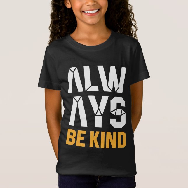 Always Be Kind T-Shirt (Front)