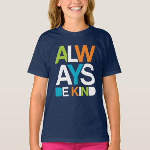 Always Be Kind T-Shirt