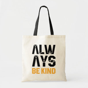 Always Be Kind Tote Bag